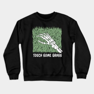 Touch Some Grass Crewneck Sweatshirt